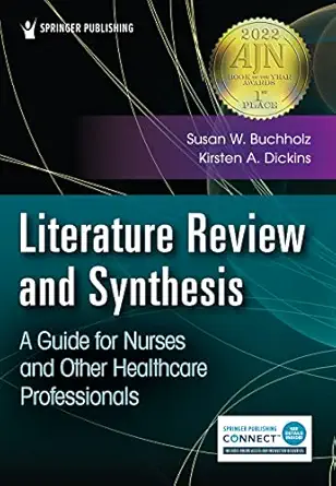 literature review and synthesis a guide for nurses and other healthcare professionals 1st edition susan