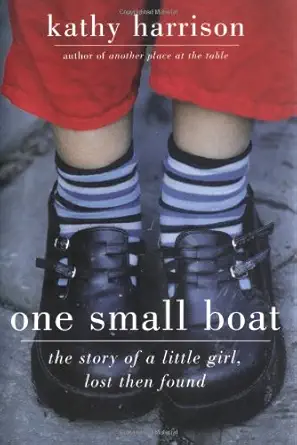 One Small Boat The Story Of A Little Girl Lost Then Found