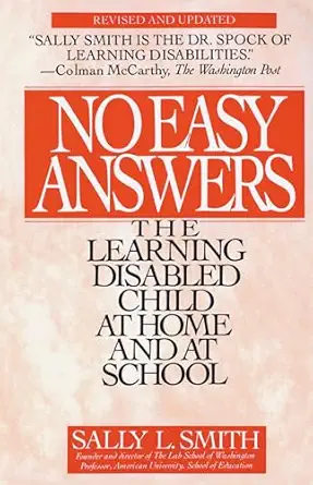 no easy answers the learning disabled child at home and at school 1st edition sally smith 0553354507,