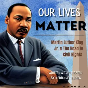 our lives matter martin luther king jr and the road to civil rights black lives matter book for kids civil