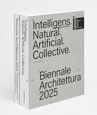 biennale architettura 2025 intelligens natural artificial collective 1st edition carlo ratti 8836661173,
