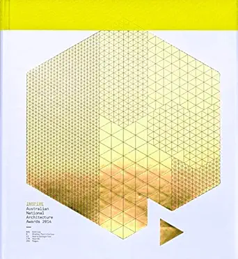 inspire australian national architecture awards 2014 1st edition katarina sta 1/4be ,david parken 0980612381,