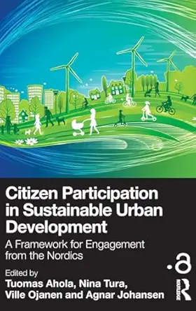 citizen participation in sustainable urban development 1st edition tuomas ahola ,nina tura ,ville ojanen