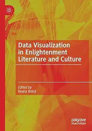 data visualization in enlightenment literature and culture 1st edition ileana baird 3030549151, 978-3030549152