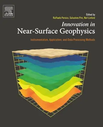 innovation in near surface geophysics instrumentation application and data processing methods 1st edition