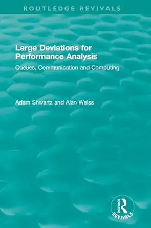 large deviations for performance analysis queues communication and computing 1st edition alan weiss ,adam