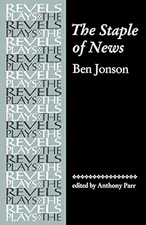 the staple of news by ben jonson 1st edition tony parr 0719059062, 978-0719059063