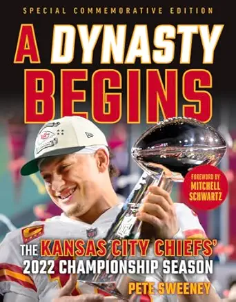 a dynasty begins the kansas city chiefs 2022 championship season 1st edition pete sweeney 163727520x,