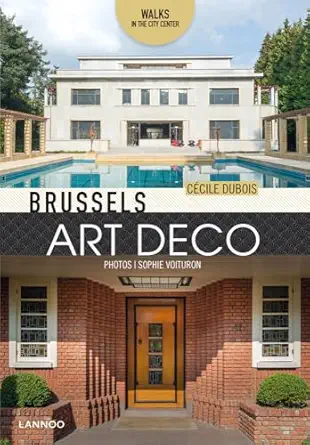 brussels art deco walks in the city center 1st edition ca c cile dubois ,sophie voituron 2390250580,