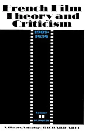 french film theory and criticism volume 2 a history/anthology 1907 1939 volume 2 1929 1939 1st edition