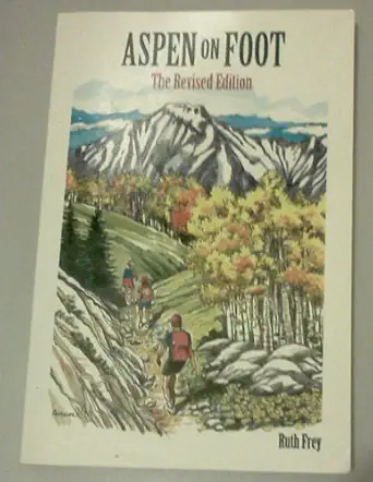 aspen on foot 1st edition ruth frey 0963618733, 978-0963618733
