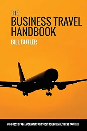 the business travel handbook 1st edition bill butler 0692239898, 978-0692239896
