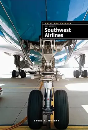 the story of southwest airlines 1st edition laura k murray 1608185591, 978-1608185597