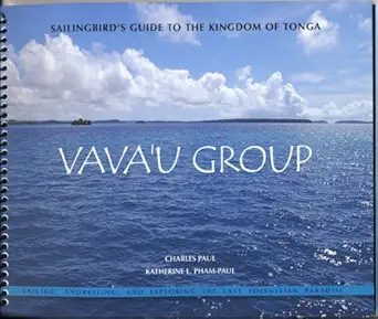 sailingbirds guide to the kingdom of tonga vavau group 1st edition charles paul ,katherine pham paul