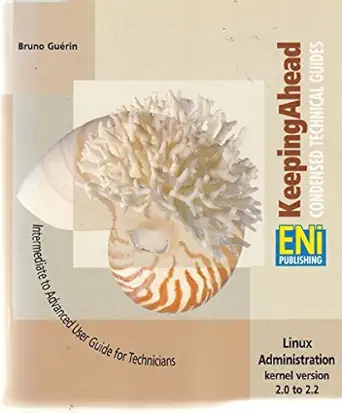 linux administration kernal version 2 0 to 2 2 keeping ahead 1st edition eni publishing ltd 2746005352,