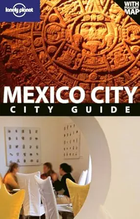 mexico city 3 1st edition daniel c schechter ,josephine quintero 1740591828, 978-1740591829