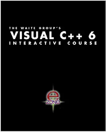 visual c++ 6 interactive course 1st edition jeff kurtz ,jerry kurtz 1571691472, 978-1571691477
