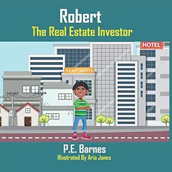 robert the real estate investor 1st edition p e barnes 1653420103, 978-1653420100