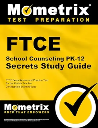 ftce school counseling pk 12 secrets study guide ftce exam review and practice test for the florida teacher