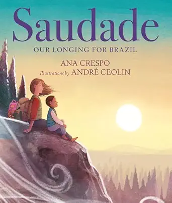 saudade our longing for brazil 1st edition ana crespo ,andra c ceolin 0823452298, 978-0823452293