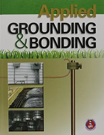 applied grounding and bonding 1st edition national joint apprenticeship and training committee for the