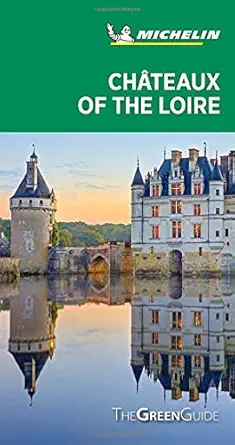 michelin green guide chateaux of the loire 1st edition michelin michelin 2067243225, 978-2067243224