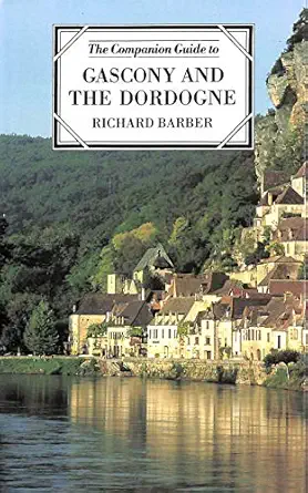 the companion guide to gascony and the dordogne 1st edition richard barber 1900639041, 978-1900639040