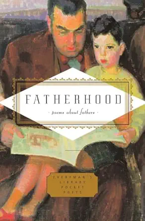 fatherhood poems about fathers 1st edition carmela ciuraru 0307264580, 978-0307264589