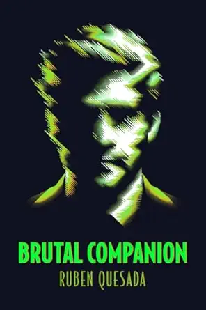 brutal companion 1st edition ruben quesada 1962131033, 978-1962131032