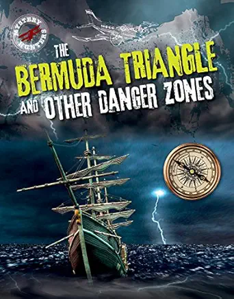 the bermuda triangle and other danger zones 1st edition sarah levete 1482460009, 978-1482460001