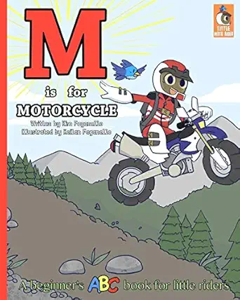 m is for motorcycle a beginners abc book for little riders 1st edition kim faganello ,keilan faganello