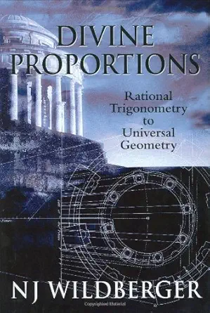 divine proportions rational trigonometry to universal geometry 1st edition n j wildberger 097574920x,