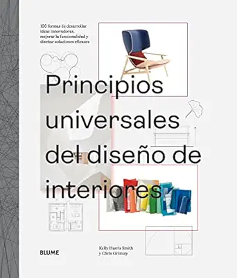 principios universales del disea o de interiores 100 formas de desarrollar ideas innovadoras mejorar la