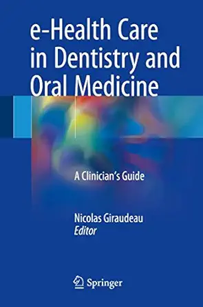 e health care in dentistry and oral medicine a cliniciana s guide 1st edition nicolas giraudeau 3319694499,