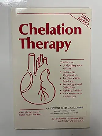 chelation therapy the key to unclogging your arteries improving oxygenation treating vision problems 1st