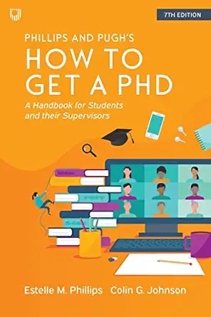 how to get a phd 1st edition estelle m phillips ,colin g johnson 0335249515, 978-0335249510