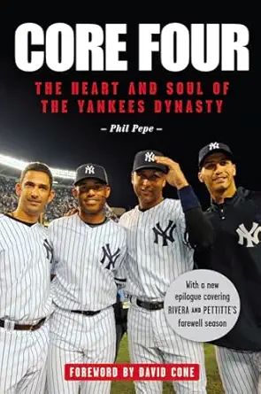 core four the heart and soul of the yankees dynasty 1st edition phil pepe ,david cone 1600789625,