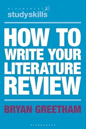 how to write your literature review 1st edition bryan greetham 1352011042, 978-1352011043