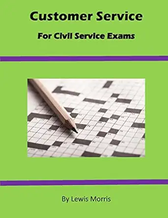 customer service for civil service exams 1st edition lewis morris 1536944327, 978-1536944327