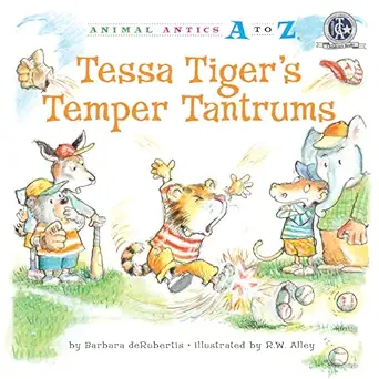 tessa tigers temper tantrums 1st edition barbara derubertis ,r w alley 1575653451, 978-1575653457