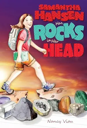 samantha hansen has rocks in her head 1st edition nancy viau 0764356925, 978-0764356926
