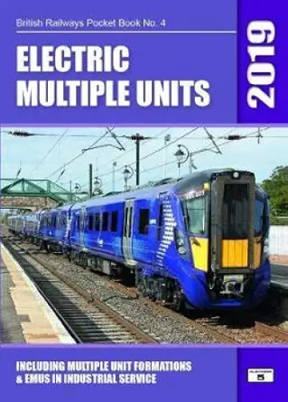 electric multiple units 2019 including multiple unit formations 1st edition robert pritchard 1909431508,