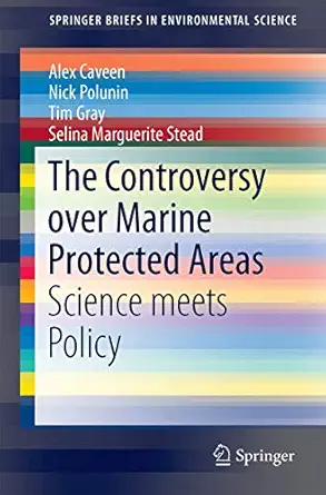 the controversy over marine protected areas science meets policy 1st edition nick polunin ,alex caveen ,tim