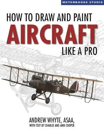 how to draw and paint aircraft like a pro 1st edition charlie cooper ,ann cooper 0760333912, 978-0760333914