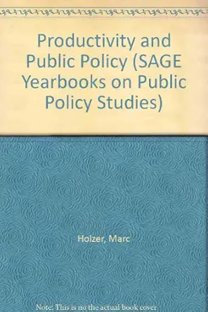 productivity and public policy 1st edition marc holzer ,stuart s nagel 0803921292, 978-0803921290