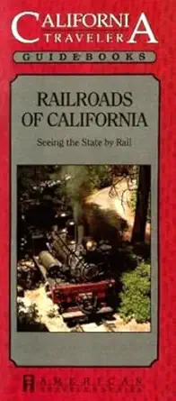 railroads of california seeing the state by rail 1st edition p r griswold 155838121x, 978-1558381216