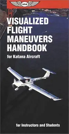 visualized flight maneuvers handbook for katana aircraft for instructors and students 1st edition federal