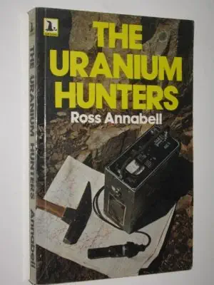 the uranium hunters 1st edition john ross annabell 0727002627, 978-0727002624