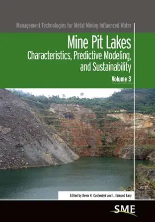 mine pit lakes characterstics predictive modeling and sustainability 1st edition devin n castendyk ,l edmond