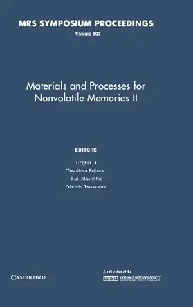 materials and processes for nonvolatile memories volume 997 1st edition tingkai li ,yoshihisa fujisaki ,j m